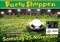 Samstag 25.November ,Soccer Saison-Abschluss- Party!@Partyshuppen Aspach