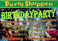 Samstag 11.November Birthday Party (Oktober, November,Dezember)@Partyshuppen Aspach
