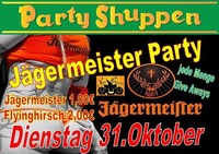 Dienstag 31.Oktober Jägermeister Party@Partyshuppen Aspach