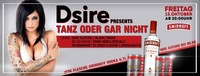 DSIRE presents ''Tanz oder Gar nicht''@oceans House Club