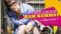 Wennst amoi no so Ham Kummst // Gratis Schankmixer