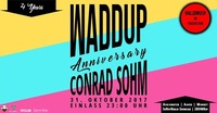 Waddup 4 Years Anniversary / Halloween / Conrad Sohm Dornbirn@Conrad Sohm