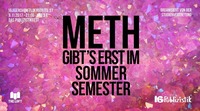 METH gibt's erst im Sommersemester - Publizistikfest WS 2017/18
