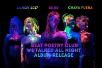 Beat Poetry Club // Album Release // We Talked All Night@Chaya Fuera