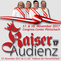 Kaiser Audienz 17'@Congress Center Pörtschach