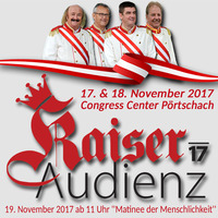 Kaiser Audienz 17' - Matinee der Menschlichkeit@Congress Center Pörtschach