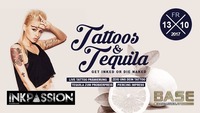Tattoos & Tequilla - Get Inked or Die Naked@BASE