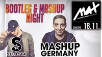 MAX presents // Selecta & Mashup Germany live //