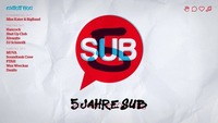 5 JAHRE SUB mit Hancock, Shut Up Club, Alvanite und DJ Schmolli@SUB