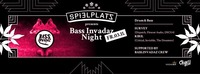 Bass.Invadaz Night w/ Kiril & Survey@Club Spielplatz
