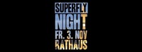 Superfly Night im Rathaus