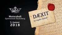 DÆXIT - Maturaball des Gymnasium Dachsberg@Gymnasium Dachsberg