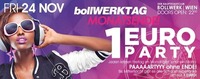 BollWERKTAG - Monatsende 1€ PARTY