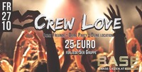 Crew Love - 25 EURO für jede 5er Gruppe@BASE