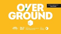 Overground supported by Strizzi@Volksgarten Wien