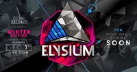 Elysium Winter Edition 2017@Life Club Bolzano