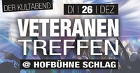 Veteranentreffen at Hofbühne Schlag - DER Kultabend@Schlag 2.0