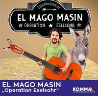 El Mago Masin - Operation Eselsohr@Komma