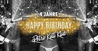 Happy Birthday RETRO - Die 4 Jahresfeier!@Club Schwarzenberg