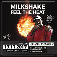 Milkshake Feel The Heat - HipHop & R'n'B Only