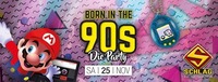 Born in the 90`s - die Party!@Schlag 2.0