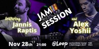 JAM MUSIC LAB Session feat. Alex Yoshii & Jannis Raptis@Loop