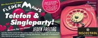 Telefon & Single Party!@Fledermaus Graz