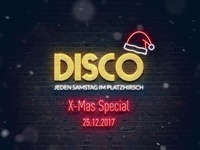 Disco | X-Mas Special @Platzhirsch@Platzhirsch