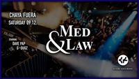 Med & Law - Sa 09.12. - Chaya Fuera@Chaya Fuera
