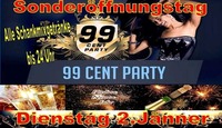99 Cent Party Dienstag 2 Jänner@Partyshuppen Aspach