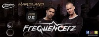Hardland with Frequencerz at empire@Empire Club