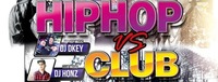 HipHop w/ DKey vs. CLUB w/ Honz@Disco FIX