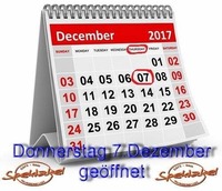 Donnerstag 7. Dezember & Freitag 8. Dezember geöffnet