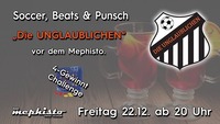 Soccer, Beats & Punsch mit „Die Unglaublichen“@Bar Mephisto