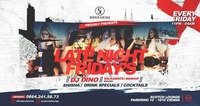 Late Night Friday's x Every Friday x 22/12/17