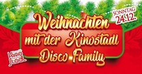 Weihnachten mit der Kinostadl Disco Family