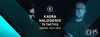 Kasra · Halogenix · TR Tactics · Kantine Salzburg@Die Kantine