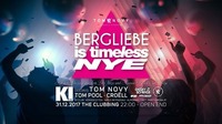 Bergliebe is timeless NYE mit Tom Novy, Croëll & Tom Pool@Hannes Alm & K1 Club Königsleiten