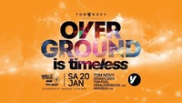 Overground is timeless w/ Tom Novy@Volksgarten Wien