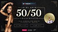 50 / 50 - BlackClub - Old School Hip Hop / Vs. House@REMEMBAR