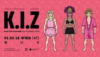 K.I.Z · Nur für Frauen - Die Tournee 2018 · Wien@WUK
