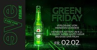 Green Friday [Heineken Special Night]@Discothek Evebar