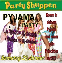 Samstag 20.Jänner Pyjama Party@Partyshuppen Aspach