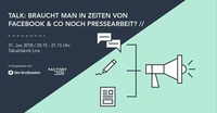 Talk: Braucht man in Zeiten von Facebook & Co noch Pressearbeit?@Tabakfabrik