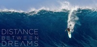 Distance Between Dreams SURF MOVIE NIGHT