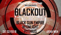 Mainframe Recordings LIVE pres Blackout Night@Arena Wien
