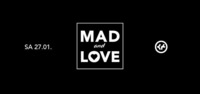 Mad & Love - Sa 27.01.2018 - Chaya Fuera@Chaya Fuera