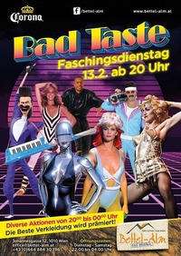 Bad Taste - Fasching in der Bettel-Alm Johannesgasse@Bettelalm