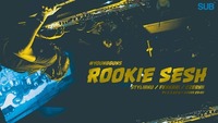 Rookie Sesh #youngguns@SUB