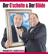 Der G´scheite & der Blöde@Gloria Theater